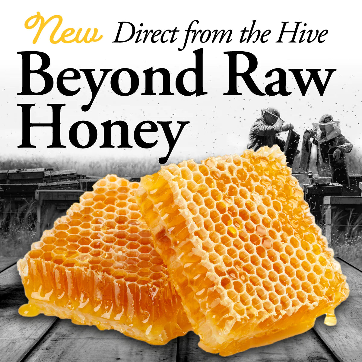 BEYOND RAW HONEY